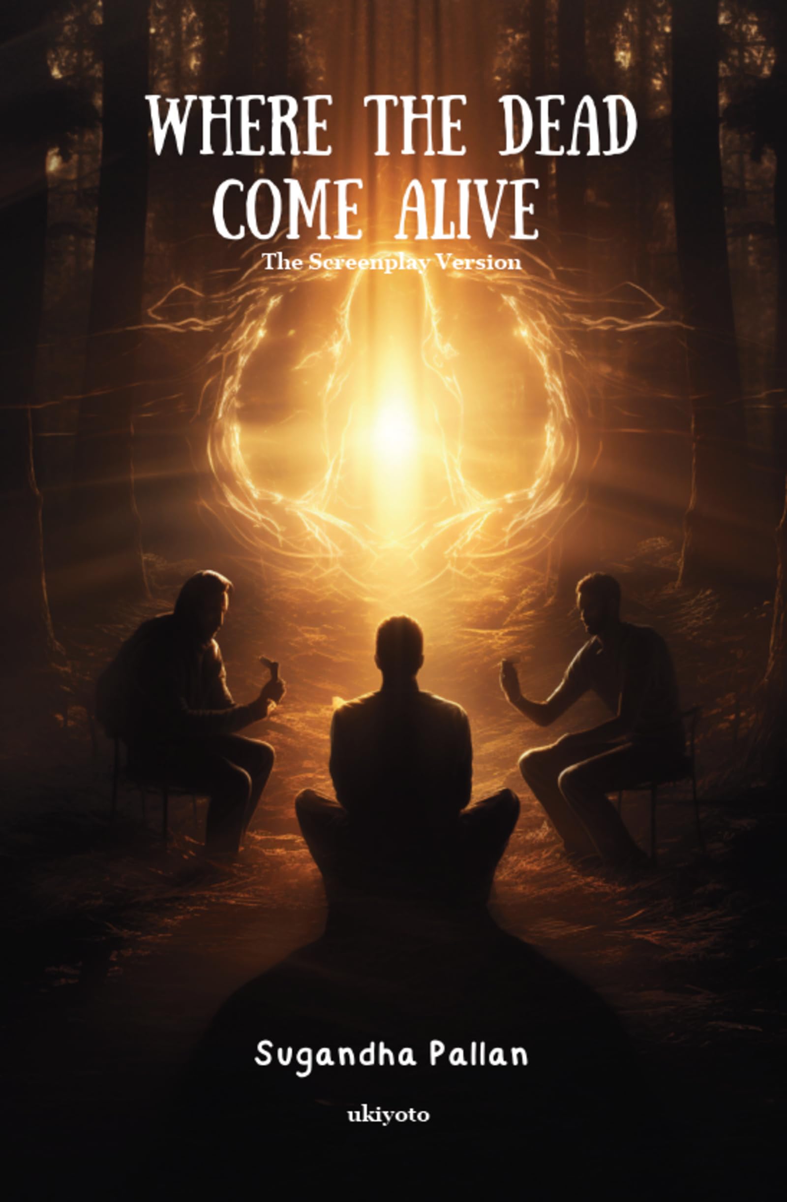 Where the Dead Come Alive Screenplay Version (Edition1)