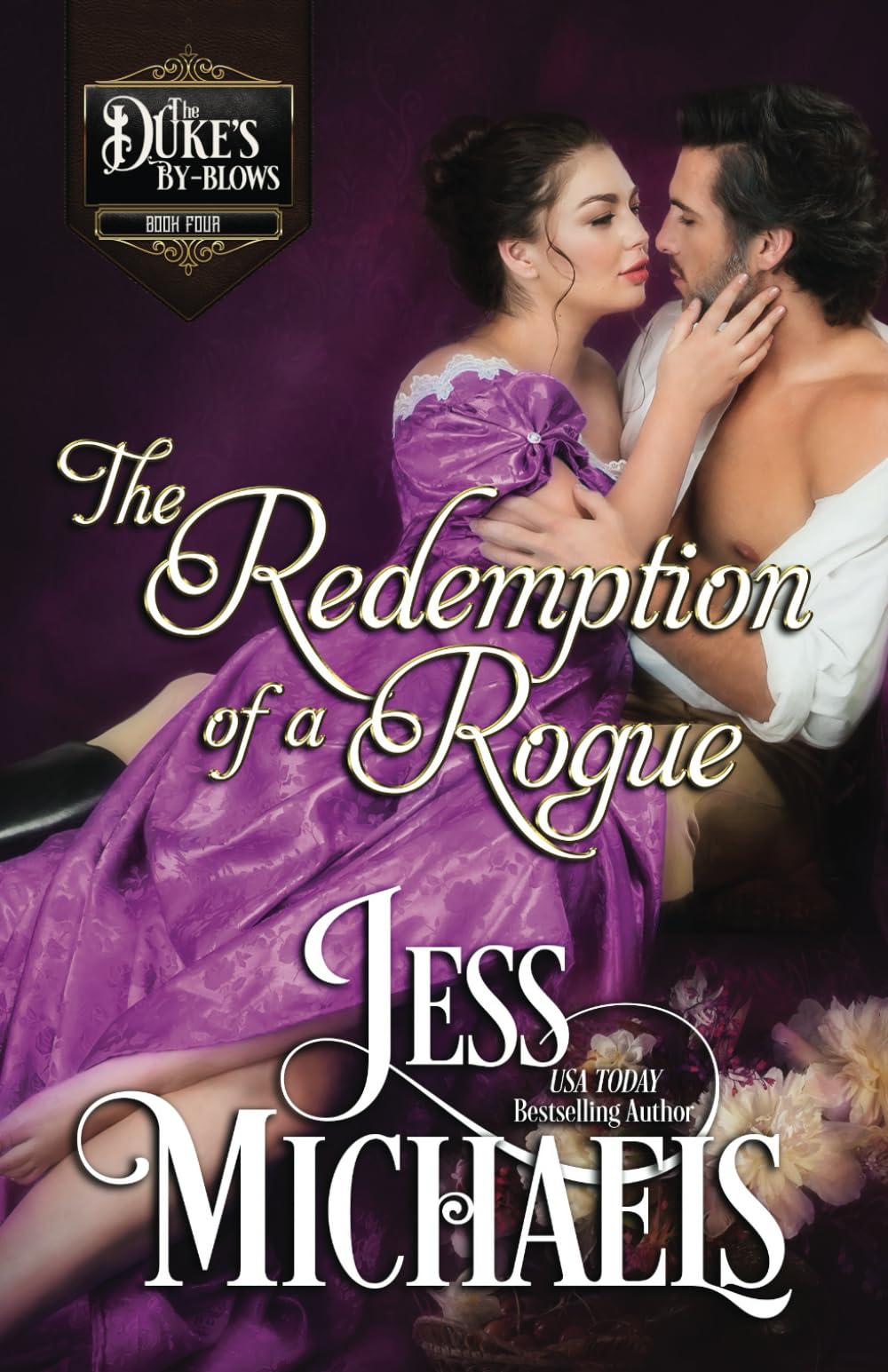 The Redemption of a Rogue: 4 (The Duke’s By-Blows)