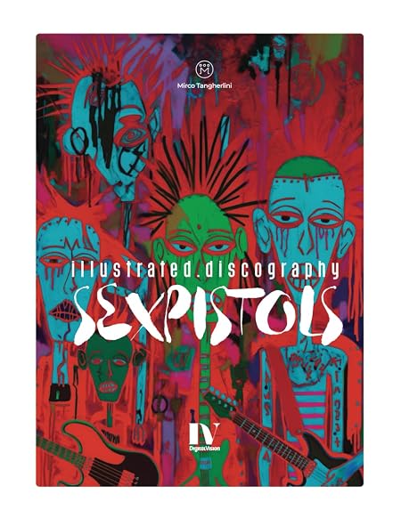 SEX PISTOLS: illustrated discography