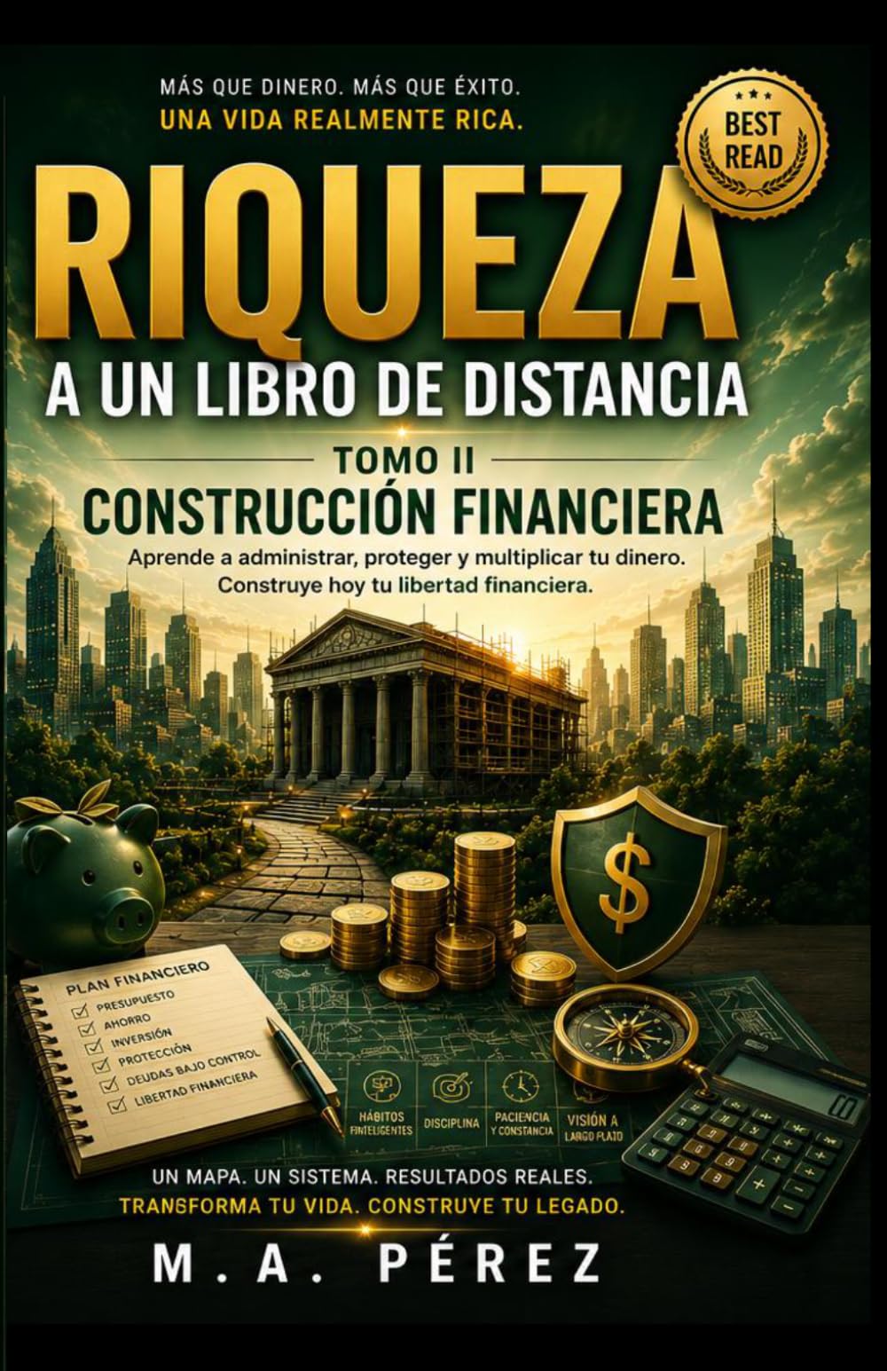 Riqueza a un Libro de Distancia: Tomo II: Construcción Financiera