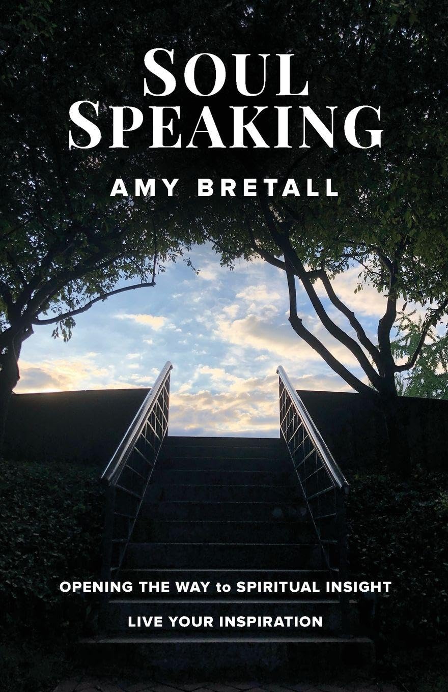 Soul Speaking: Opening The Way to Spiritual Insight