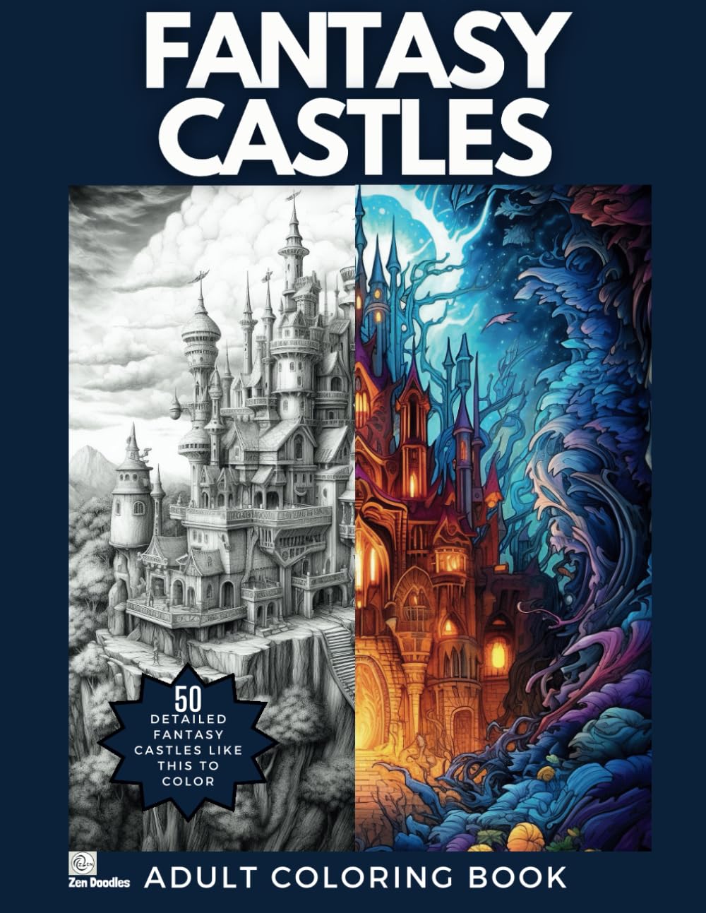 Fantasy Castles: Adult Coloring Book with 50 Amazingly Detailed Fantasy Castle Drawings