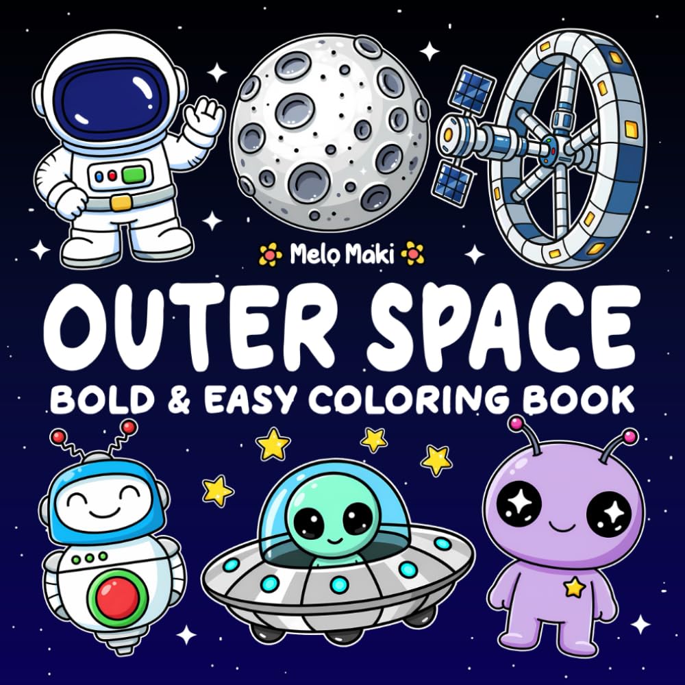 Outer Space: Bold & Easy Coloring Book Featuring Relaxing Outer Space Illustrations, Suitable for Both Adults & Kids