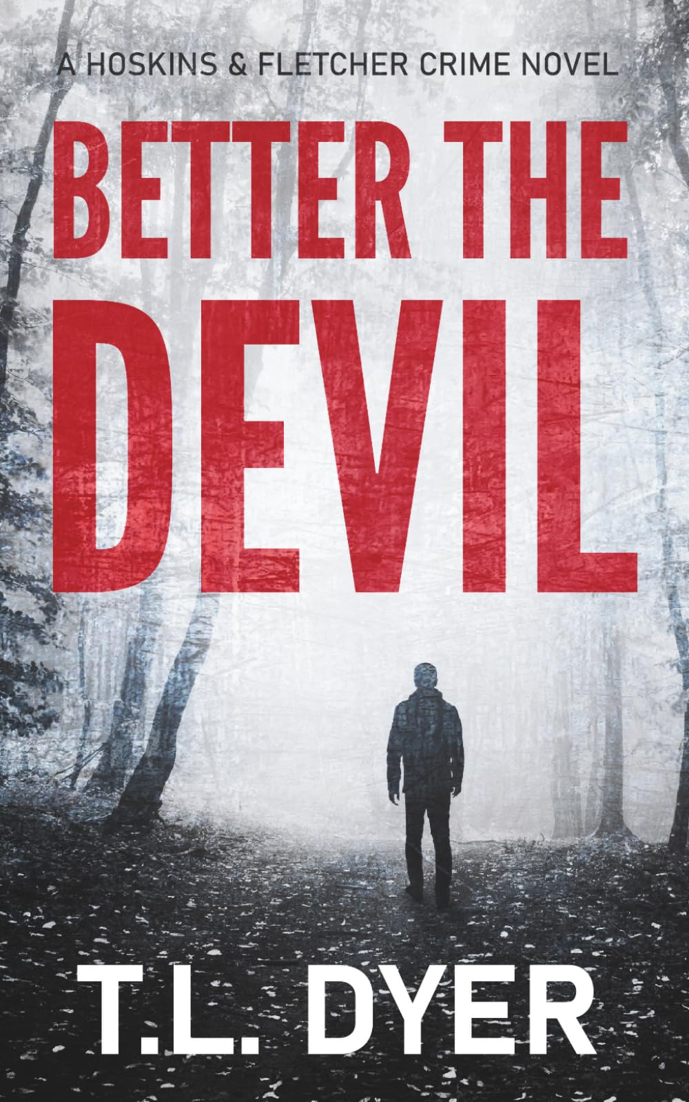Better The Devil: A gripping crime novel (Hoskins & Fletcher)