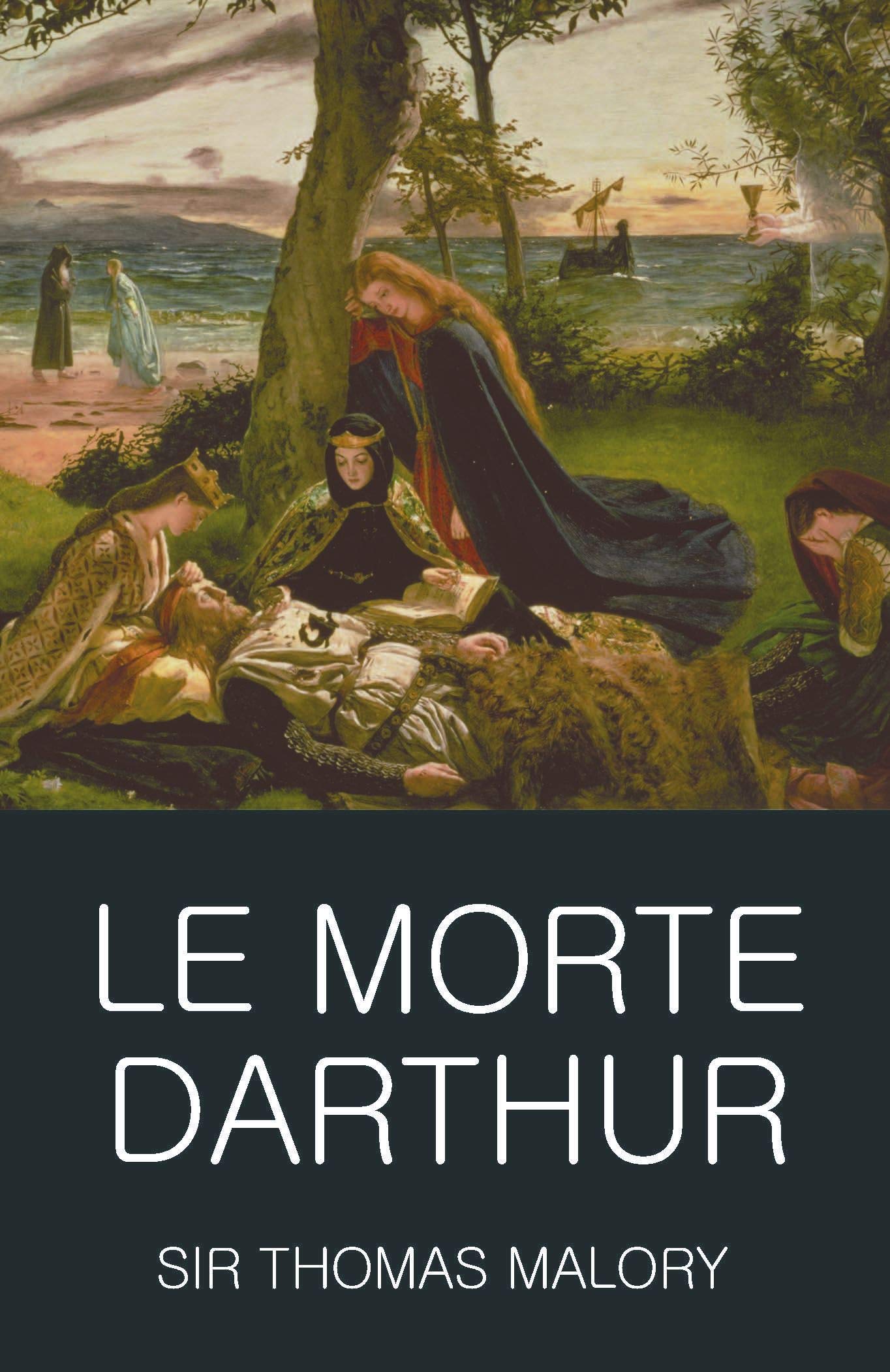 Le Morte Darthur (Wordsworth Classics of World Literature) Paperback – August 4, 1997