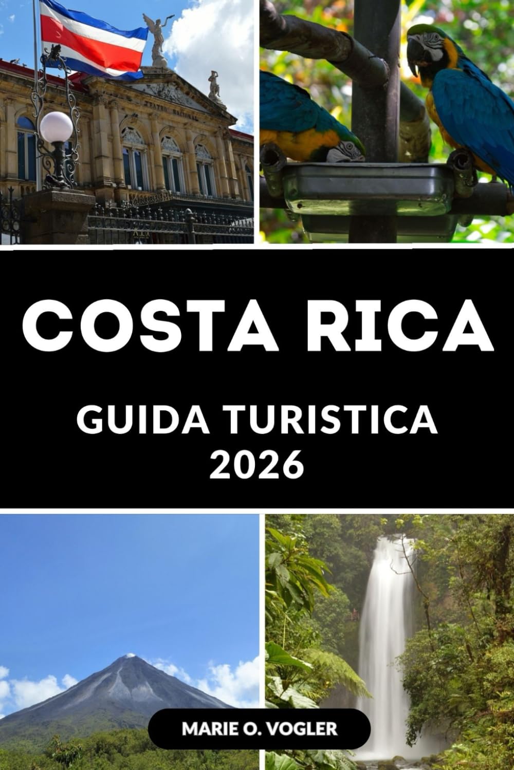 GUIDA TURISTICA COSTA RICA 2026: Pianifica la vacanza perfetta con consigli di viaggio da insider