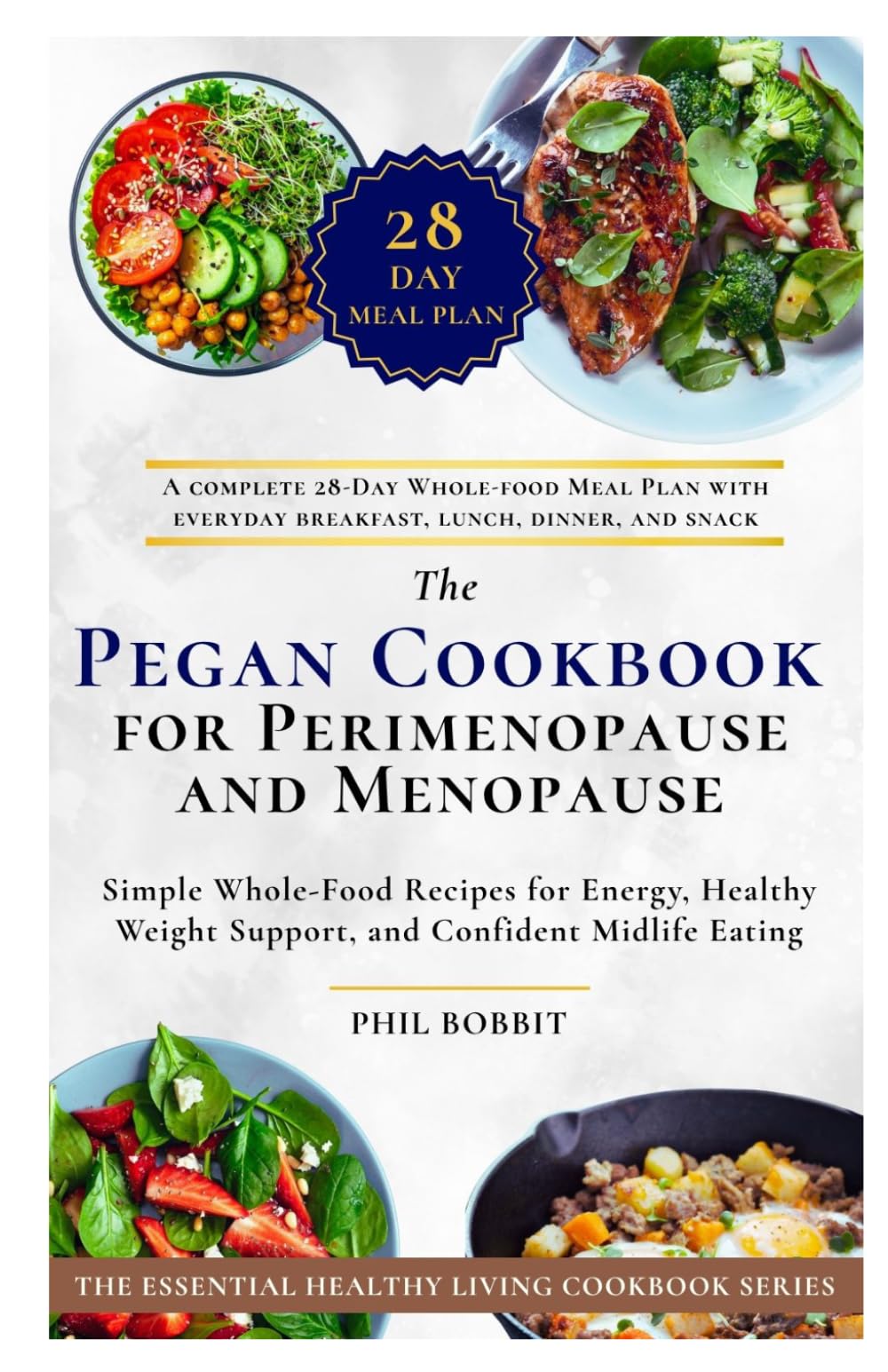 The Pegan Cookbook for Perimenopause and Menopause: Simple Whole-Food Recipes for Energy, Healthy Weight Support, and Confident Midlife Eating