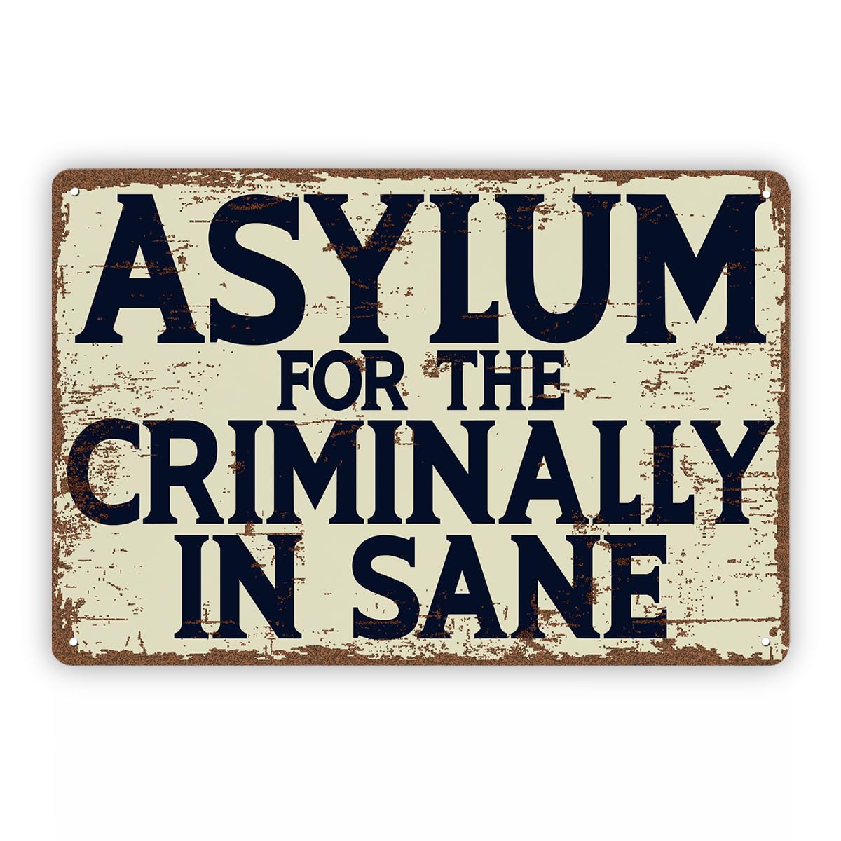 Funny Vintage Metal Tin Signs, Vintage Asylum for the Criminally Insane Metal Sign, Asylum Sign, Bar, Man Cave Signs, Christmas Gift, Farmhouse Wall Art, Housewarming Gift, 11.8 * 7.9Inch