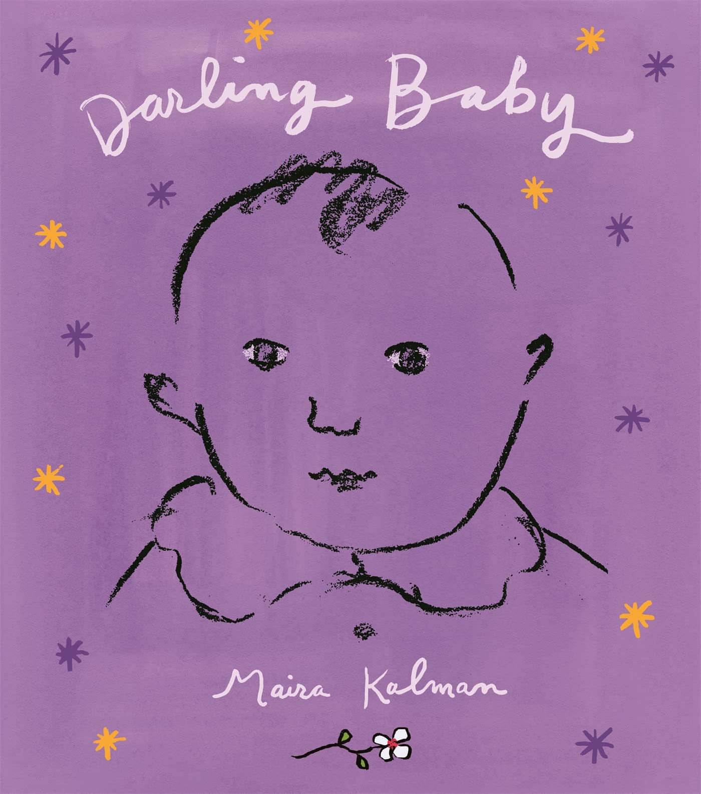 Darling Baby by Maira Kalman (Hardback Book)