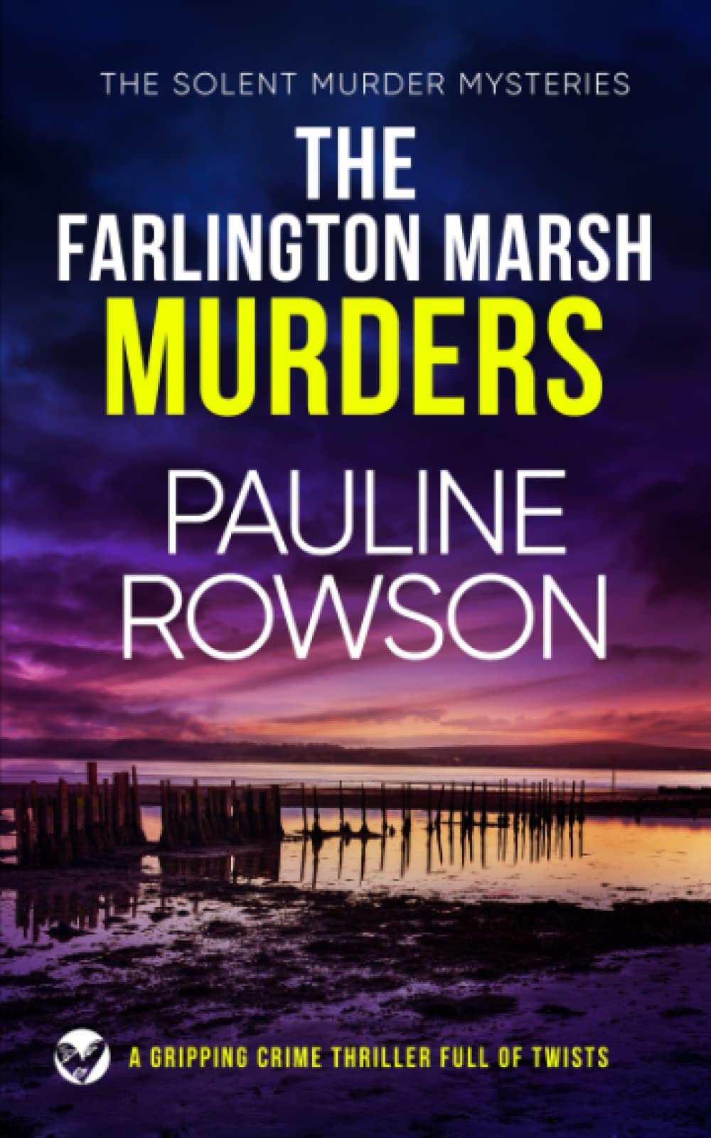 THE FARLINGTON MARSH MURDERS a gripping crime thriller full of twists (Solent Murder Mystery)