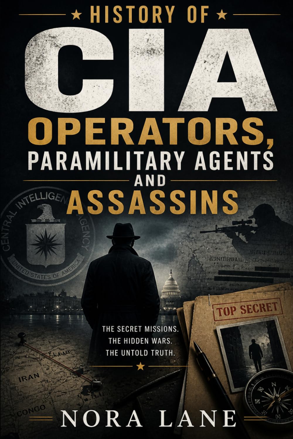 History of CIA Operators, Paramilitary Agents and Assassins