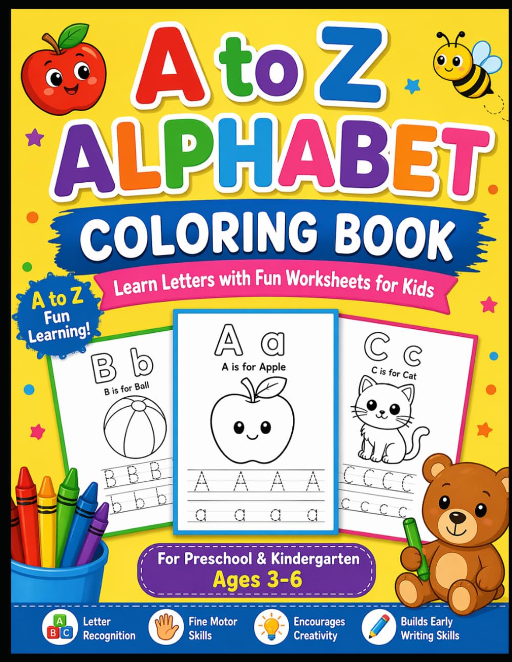 A to Z Alphabet Coloring Book: Learn Letters with Fun Worksheets for Kids