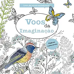 Voos da Imaginação - Livro de Colorir Antiestresse: Folhas destacáveis