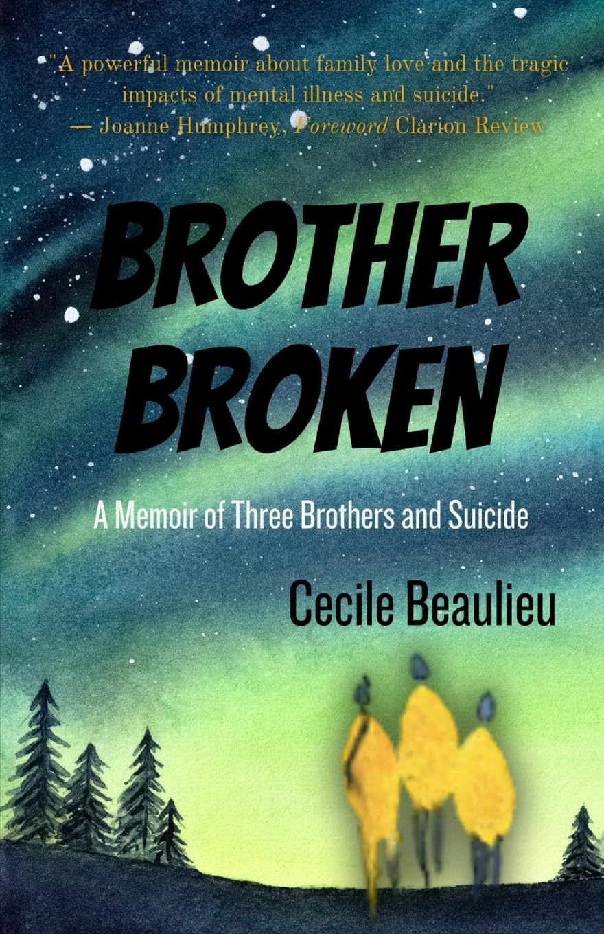 Brother Broken: Memoir of Three Brothers and Suicide