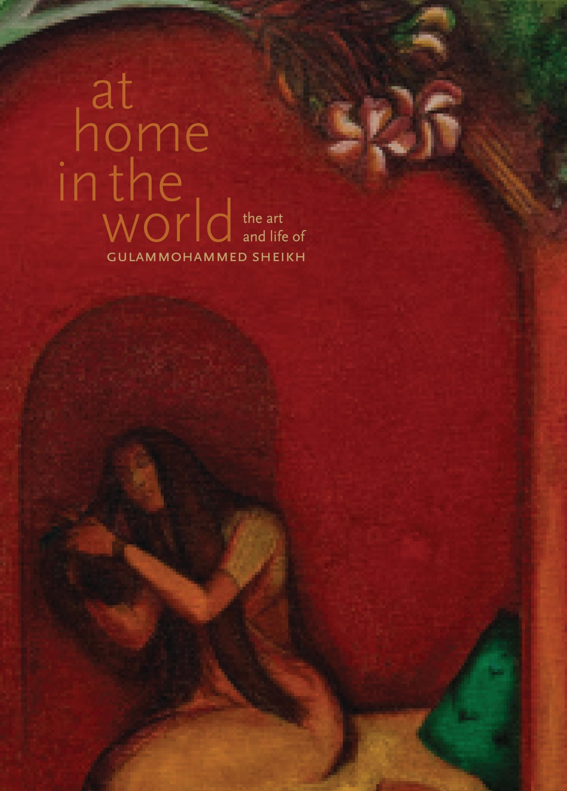 Gulammohammed Sheikh Livre d'Art de Prestige Art and Life Édition Luxueuse Reliée