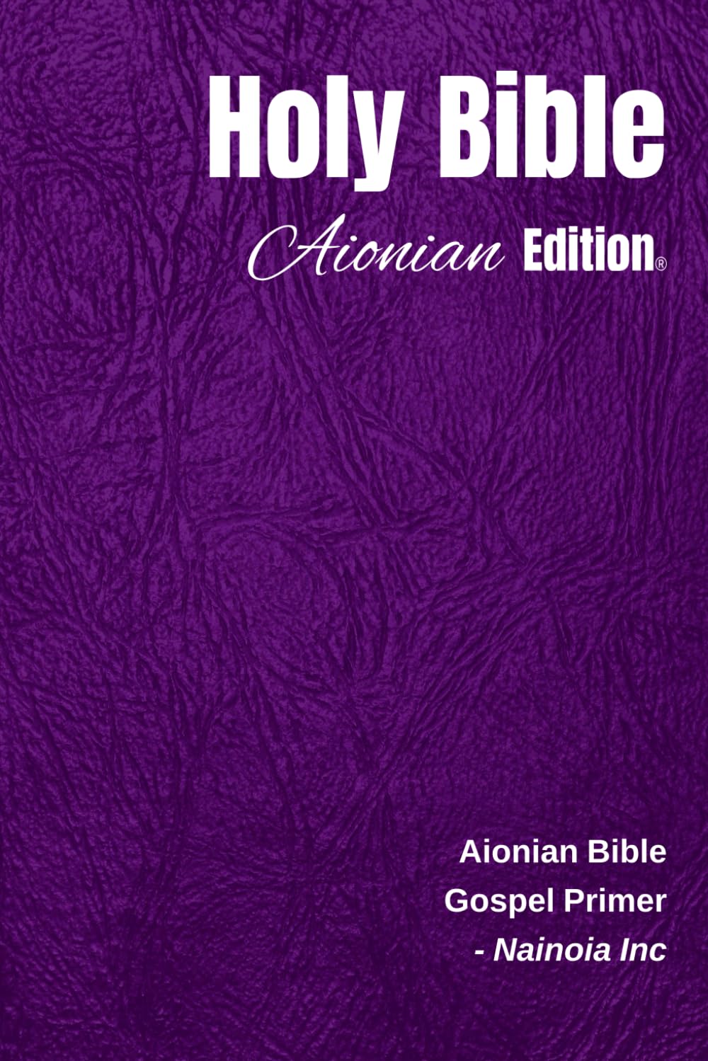 Holy Bible Aionian Edition: Aionian Bible - Gospel Primer