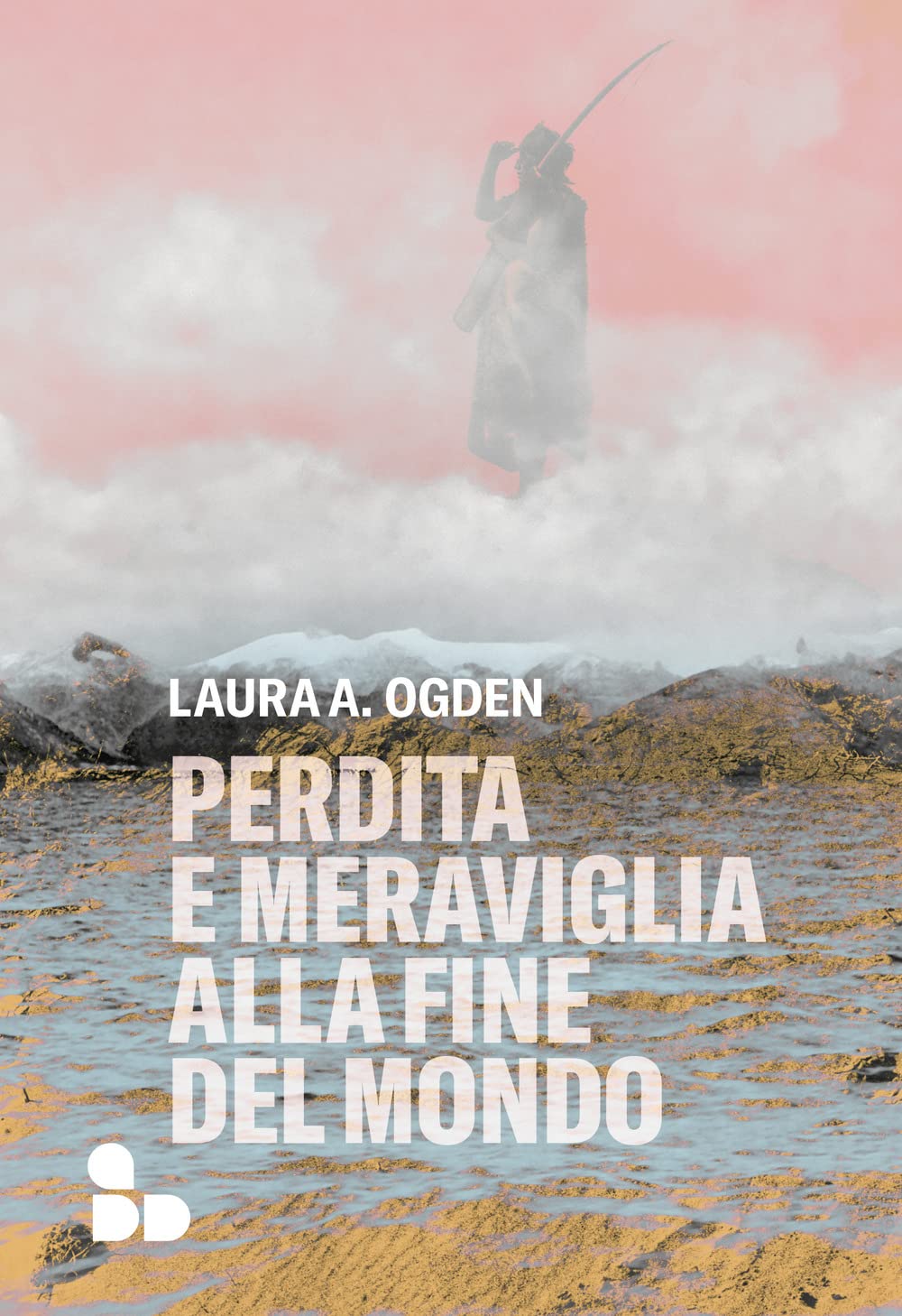 Perdita E Meraviglia Alla Fine Del Mondo - 4