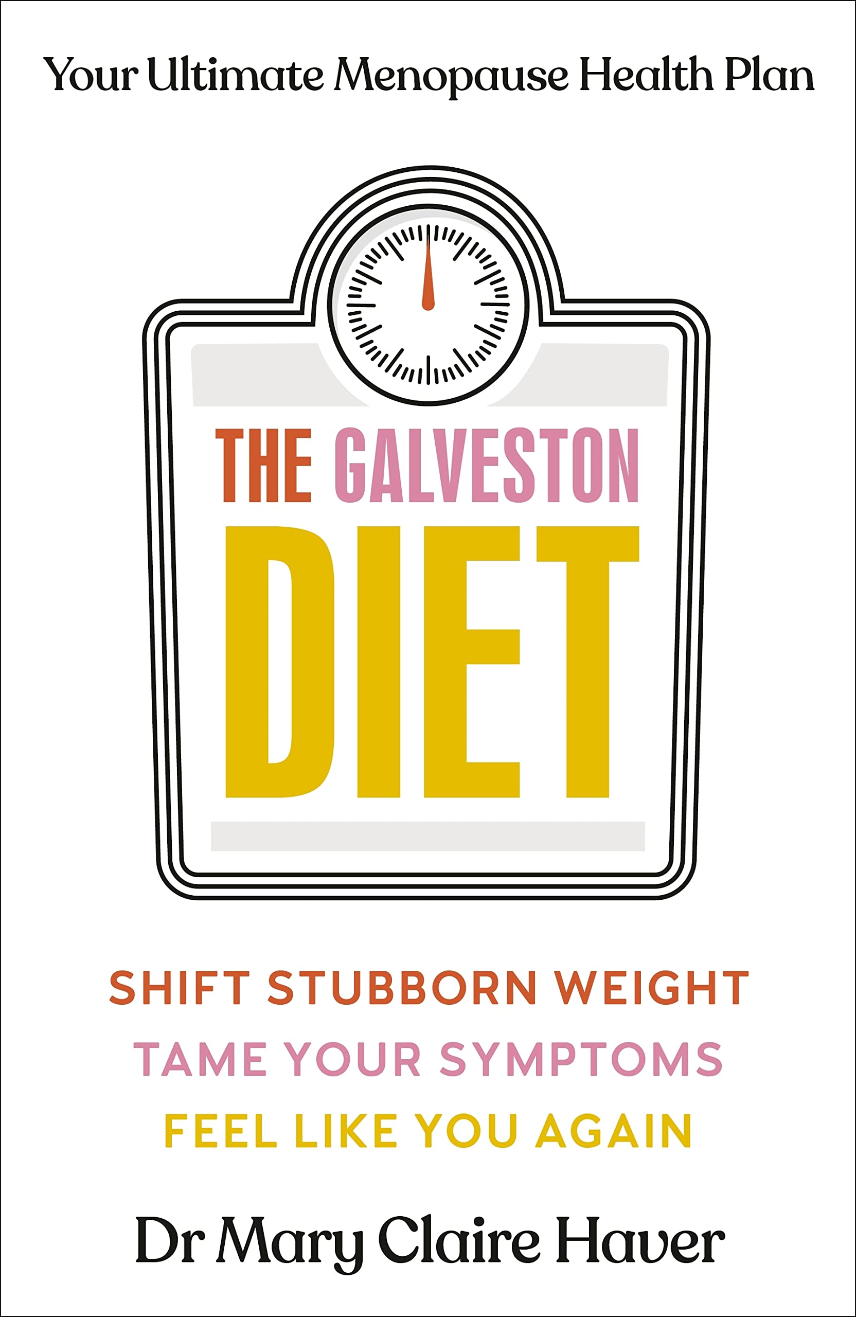 The Galveston Diet Dr Mary Claire Haver 9780241634493 Books