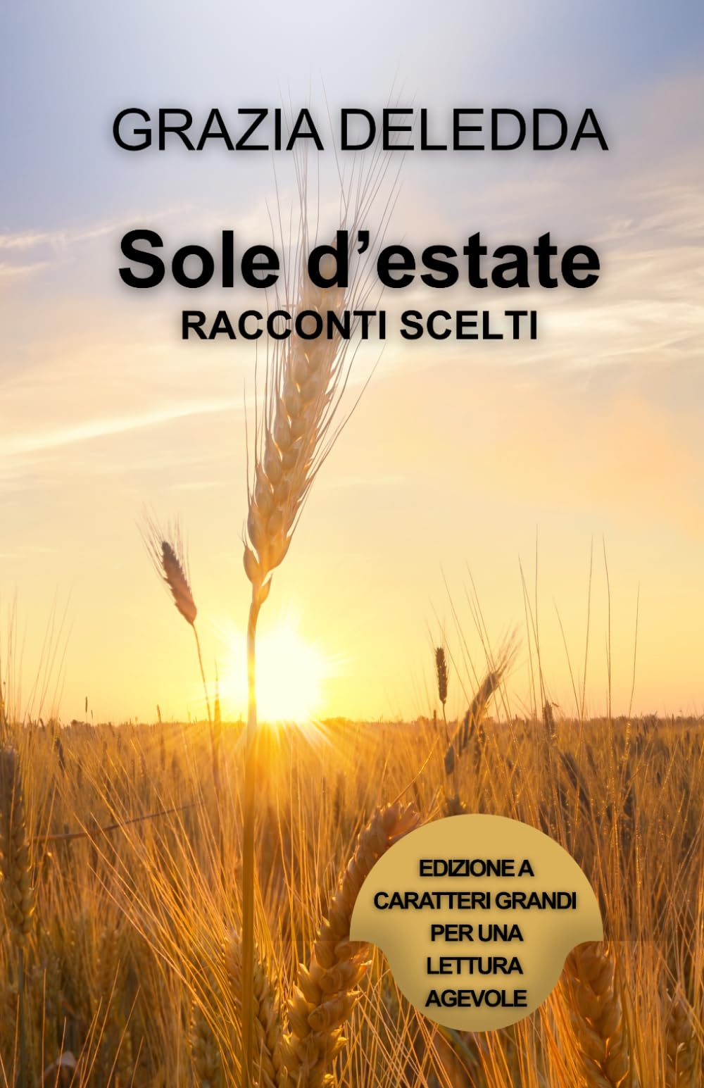 SOLE D’ESTATE - RACCONTI SCELTI: Edizione a caratteri grandi per una lettura agevole