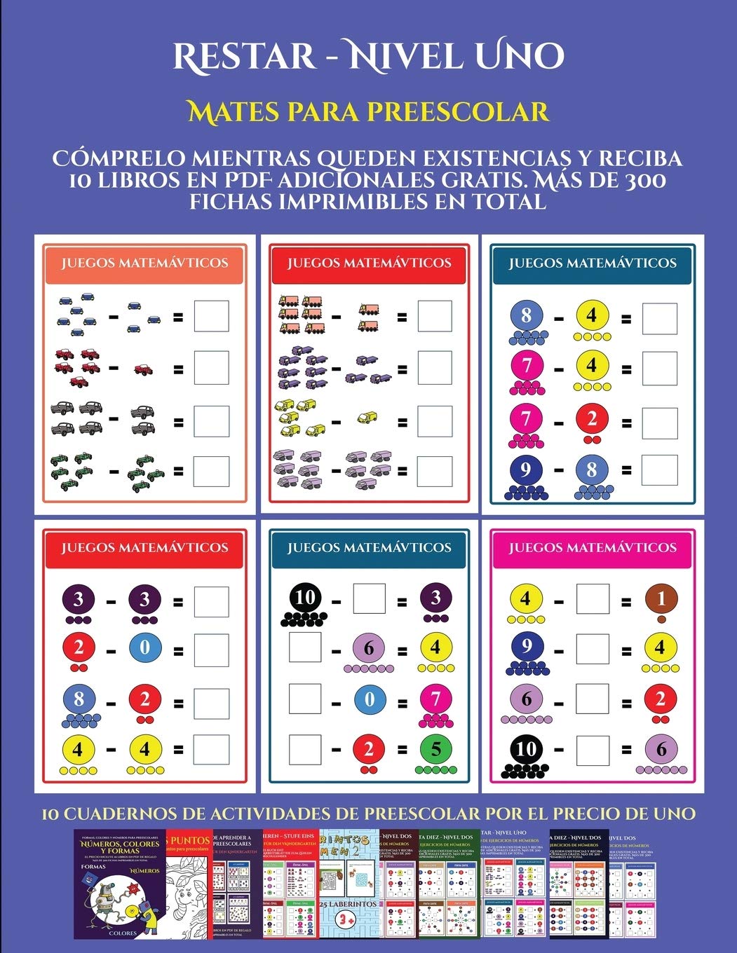 Mates para preescolar (Restar - Nivel Uno): Cómprelo mientras queden existencias y reciba 12 libros en PDF adicionales gratis. Más de 300 fichas imprimibles en total: 9