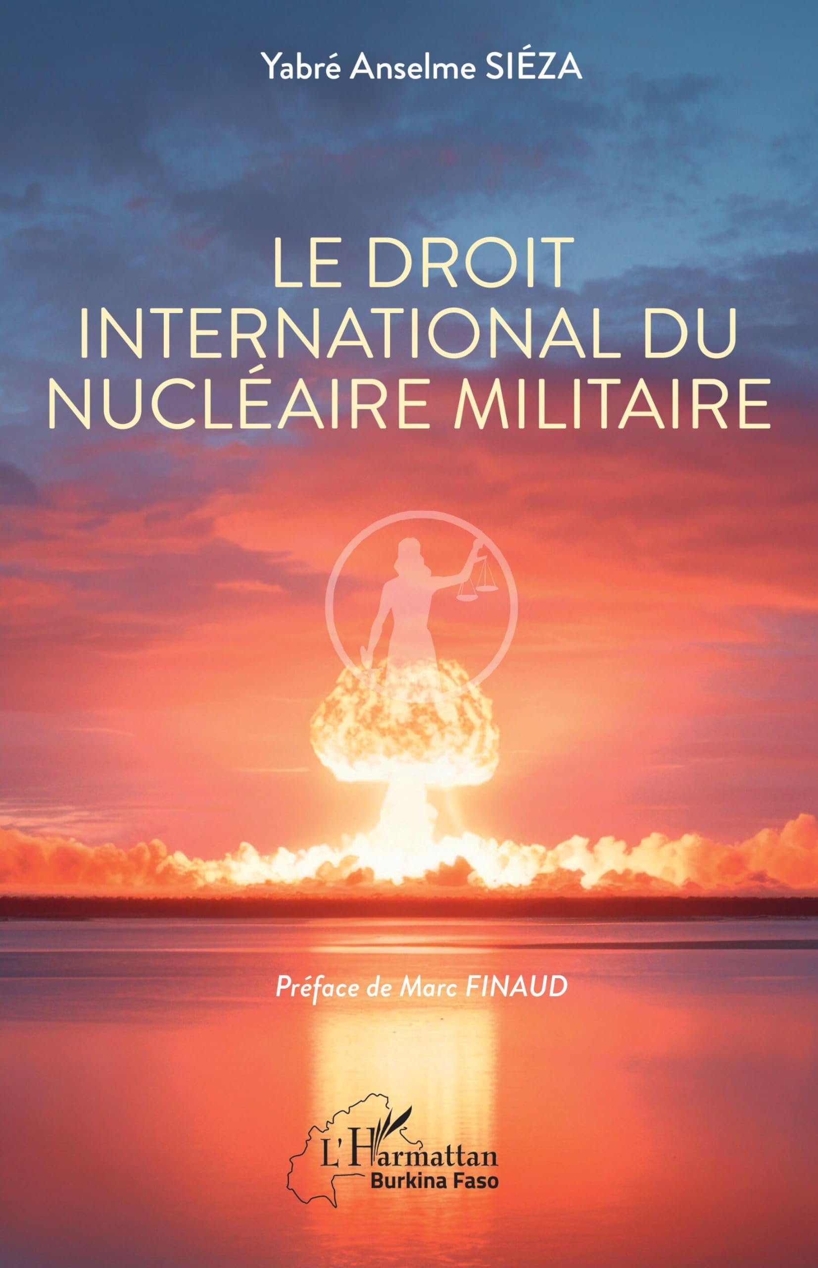 Le droit international du nucléaire militaire (Harmattan Burkina Faso)