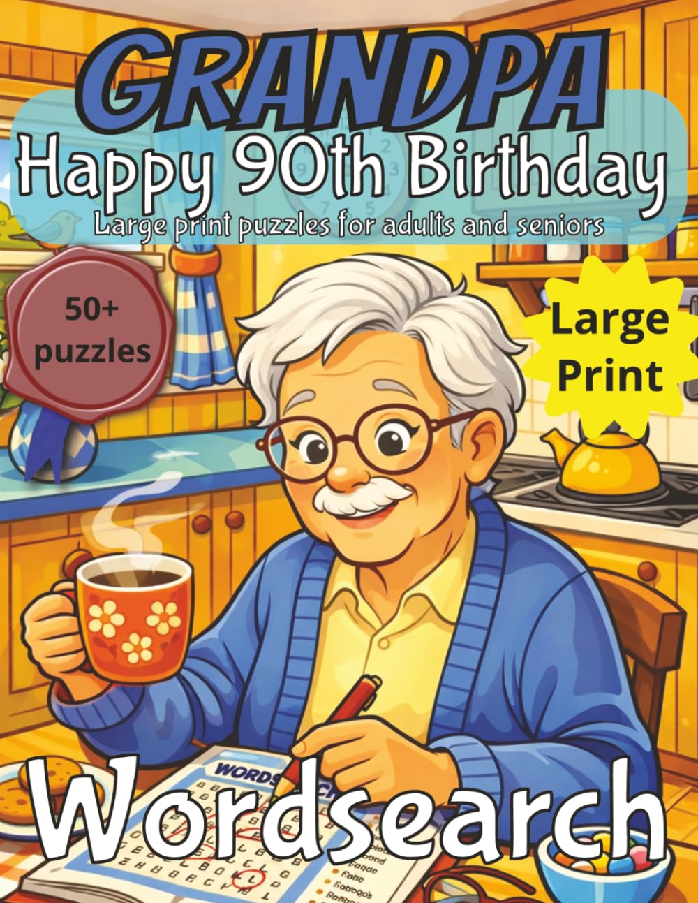 Happy 90th Birthday Grandpa Word Search: Birthday Gift for Grandpa | Wordsearch |Gifts for Men| Present for Senior | Happy 90th | 90 Birthday gift | ... | Large Print | Wordsearch | Gift for Dad