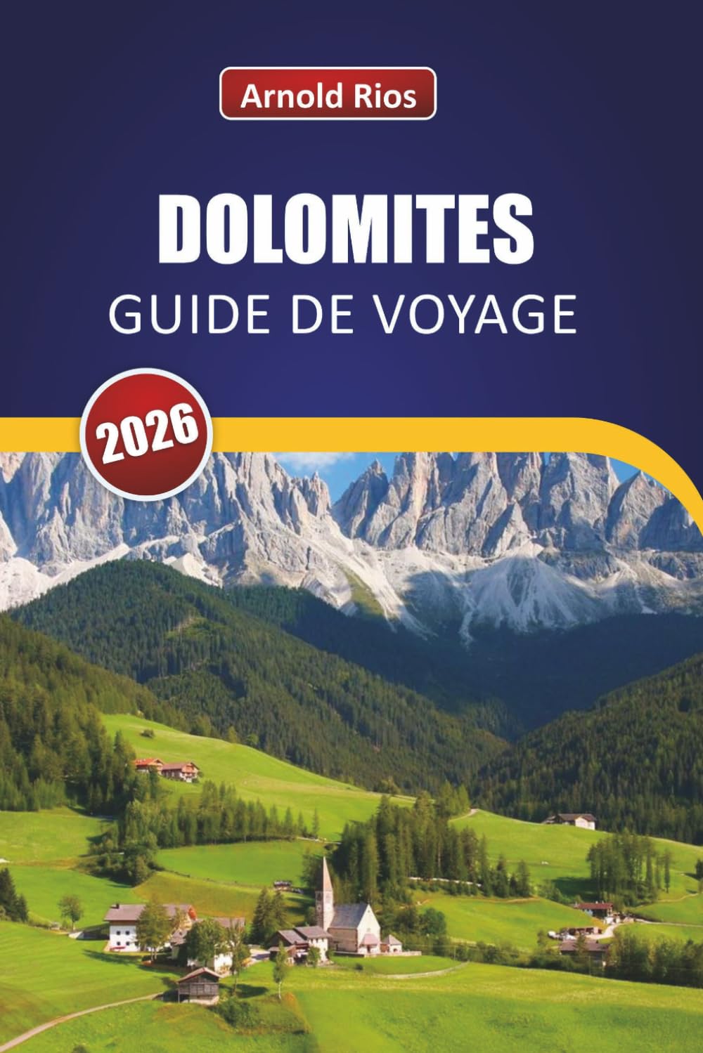 DOLOMITES GUIDE DE VOYAGE 2026: Arrêts saisonniers soigneusement sélectionnés, budgets réalistes et conseils utiles pour les visiteurs indépendants pour la première fois