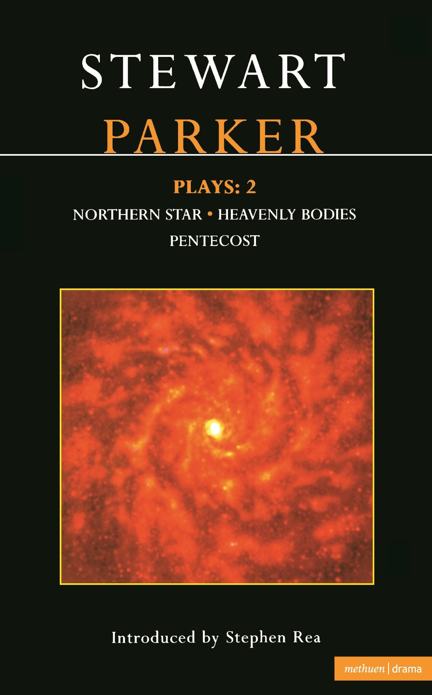 Stewart Parker Plays 2: ""Northern Star"" ""Heavenly Bodies"" ""Pente