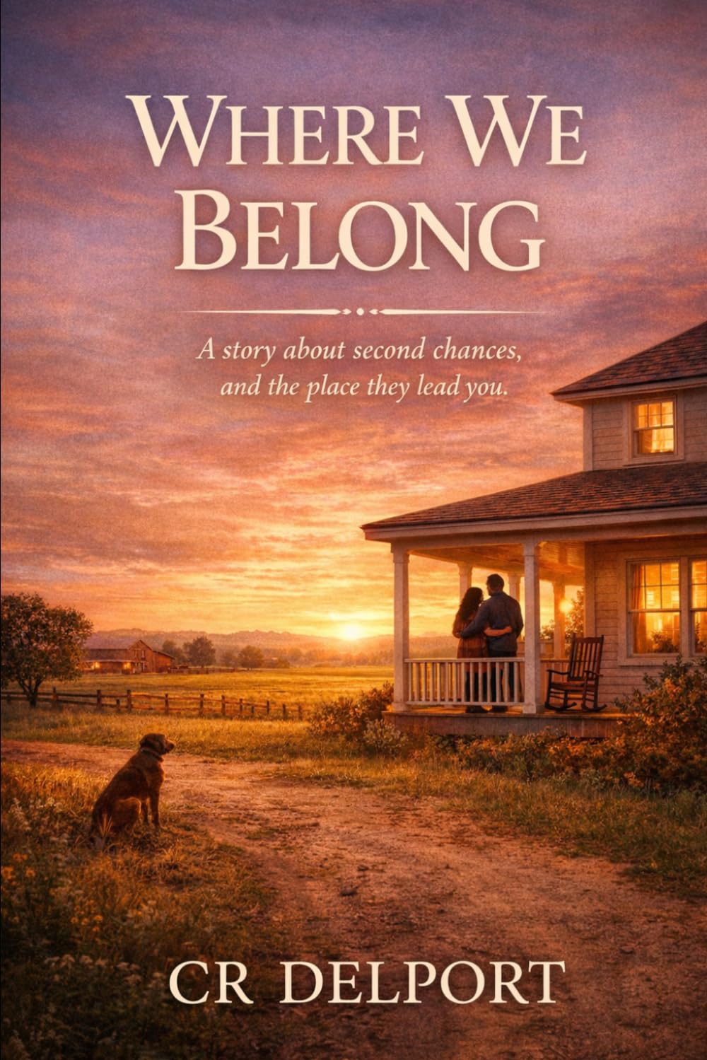 Where We Belong: A Story about second chances and the place it leads you