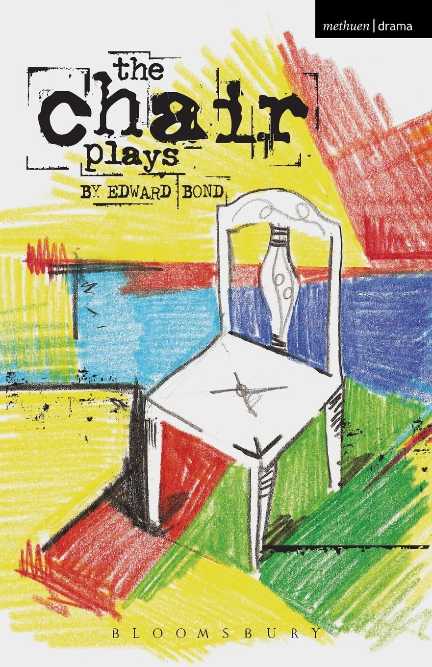 The Chair Plays: Have I None, The Under Room and Chair (Modern Plays) By Edward