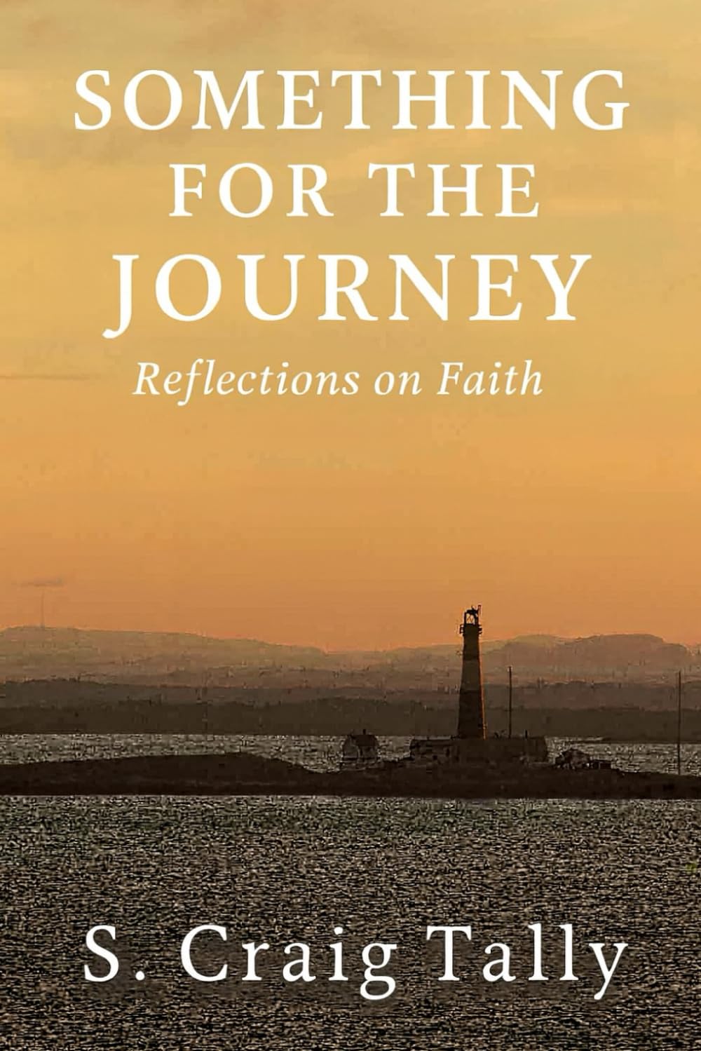 Something for the Journey: Reflections on Faith