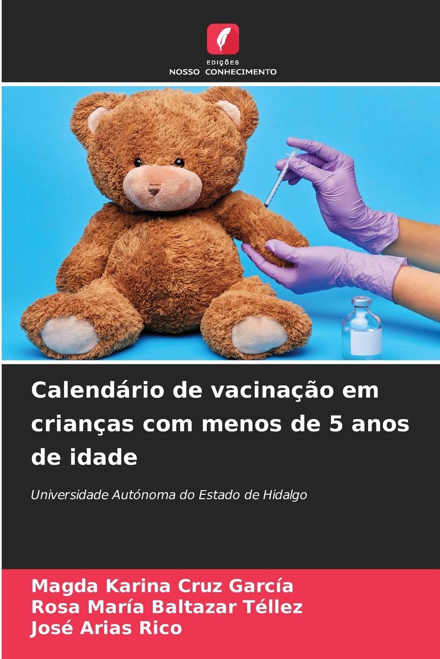 Calendário de vacinação em crianças com menos de 5 anos de idade: Universidade Autónoma do Estado de Hidalgo