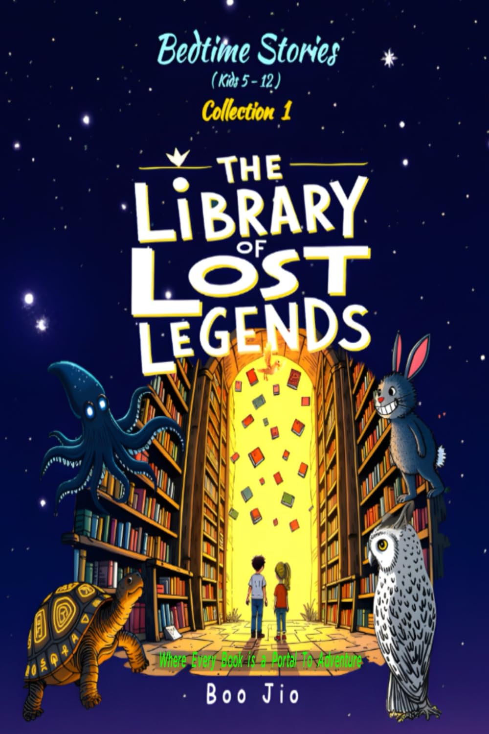 THE LIBRARY OF LOST LEGENDS-(Collection 1): Bedtime Stories For Kids 5-12, Mythology For Kids, (Mythical Creature, Magical Beast & Mystical Legends &