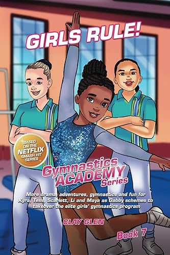 Girls Rule!: Girls Rule! Gymnastics Academy