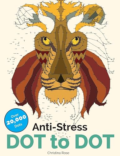 Anti-Stress Dot To Dot: Relaxing &amp; Inspirational Adult Dot To Dot Colouring Book