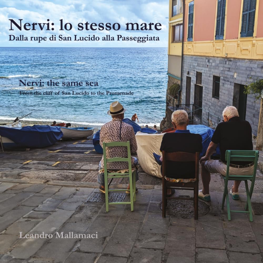 Nervi: lo stesso mare: Dalla rupe di San Lucido alla Passeggiata (Il mondo dentro)