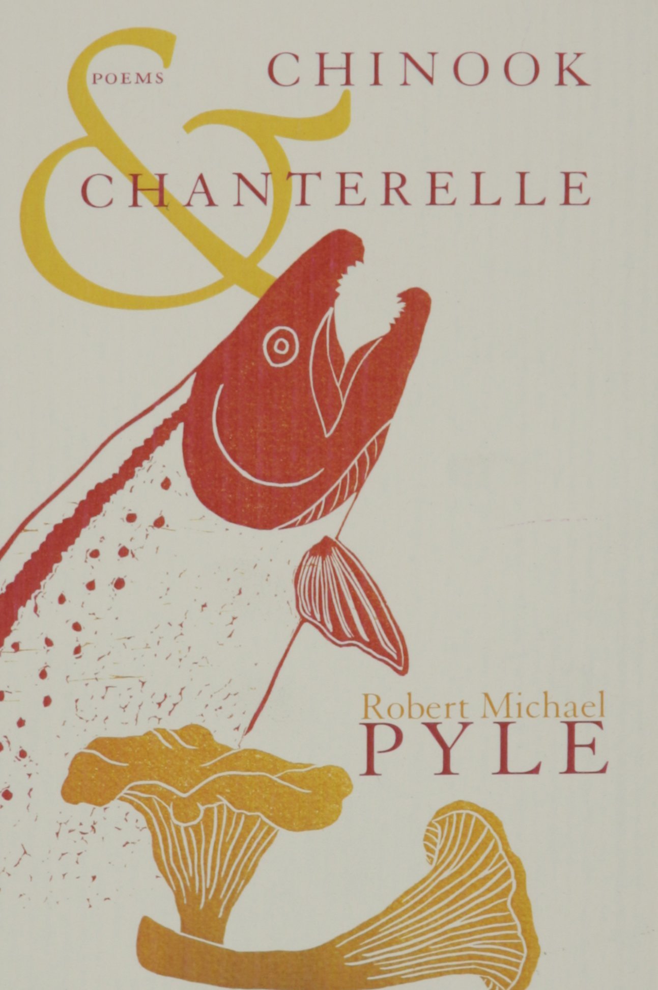Chinook and Chanterelle: Poems