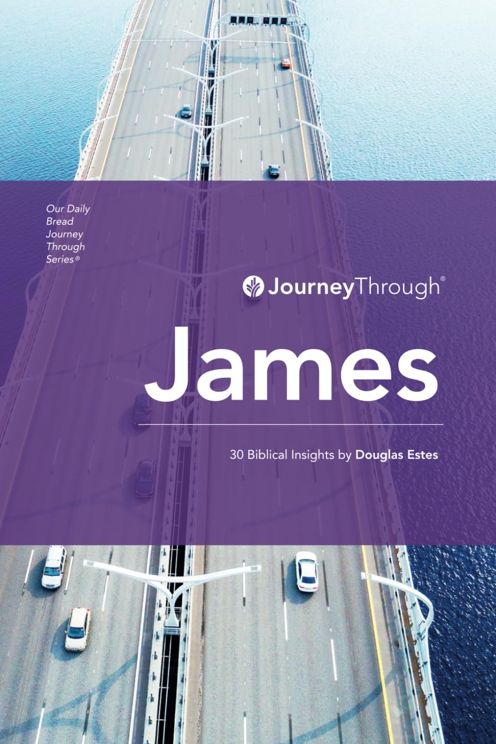 Journey Through James: 30 Biblical Insights by Douglas Estes (Journey Through Series: General Epistles)