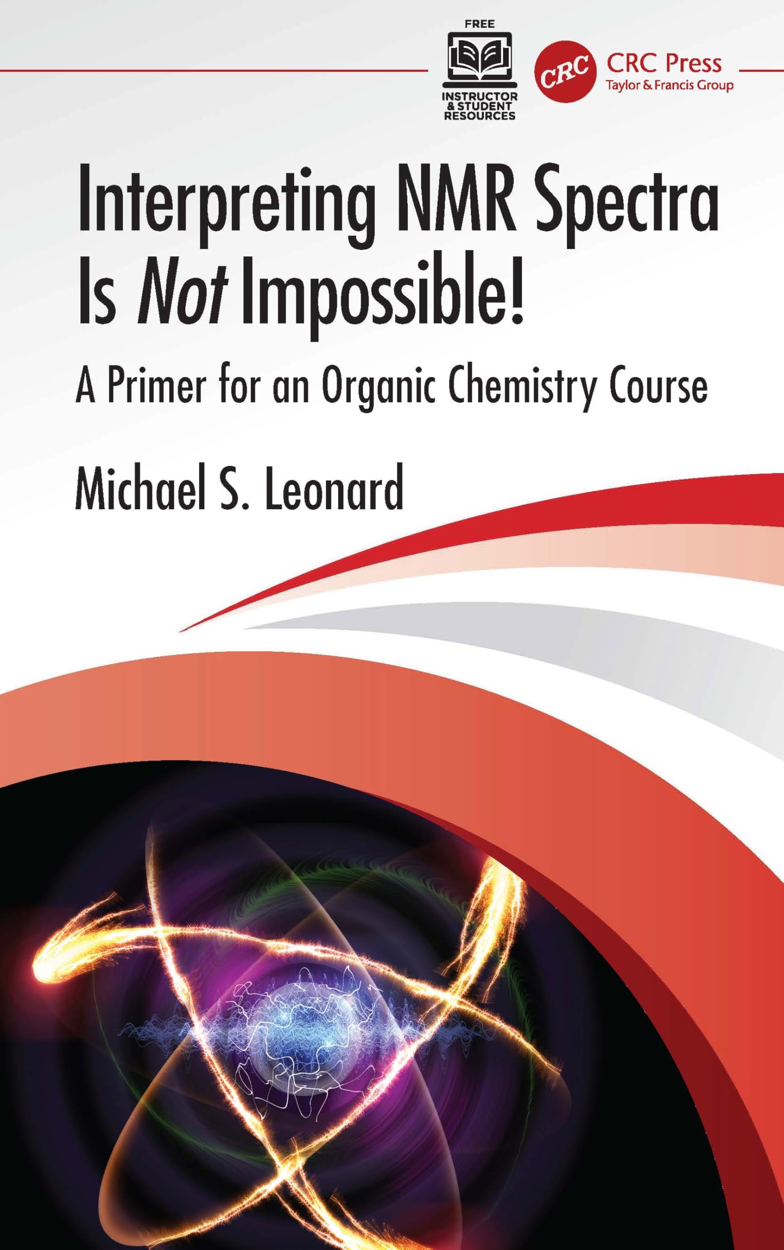 Interpreting NMR Spectra Is Not Impossible!: A Primer for an Organic Chemistry Course