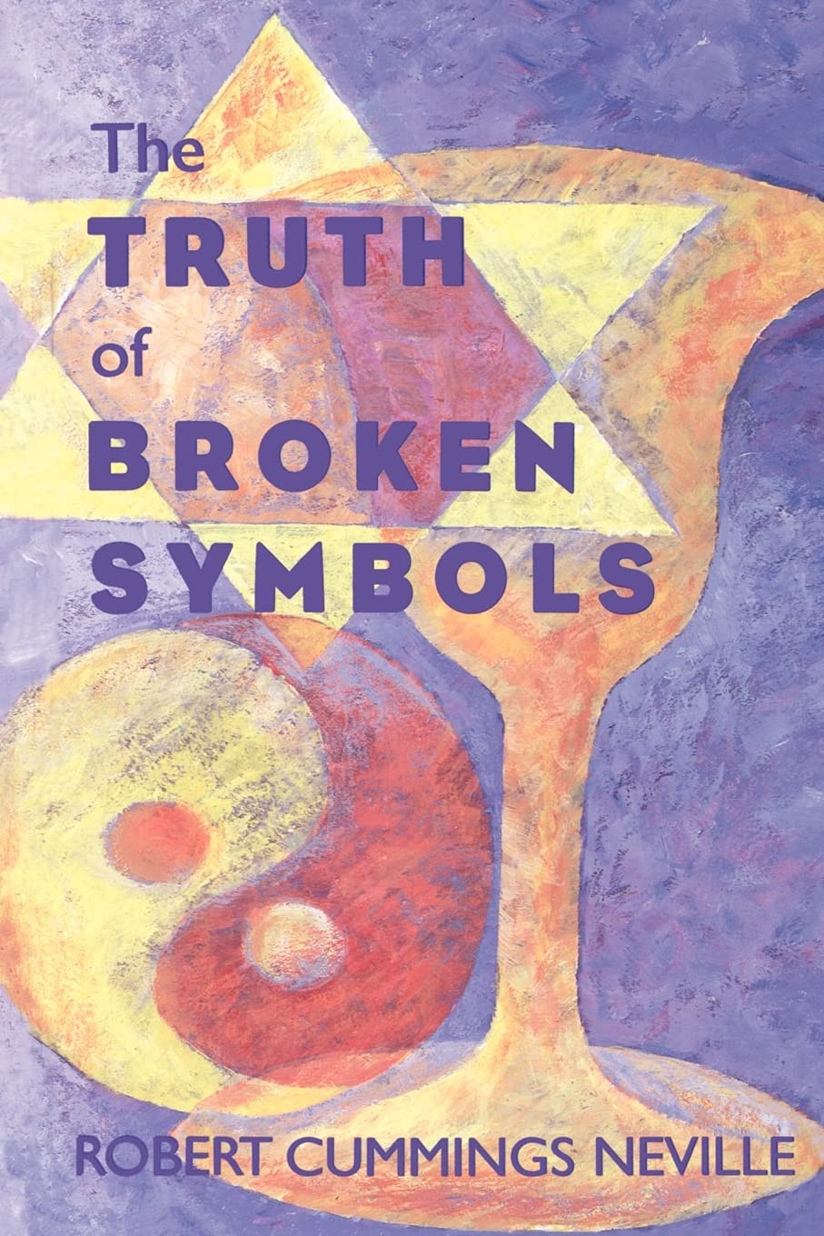The Truth of Broken Symbols (Suny Series in Religious Studies)