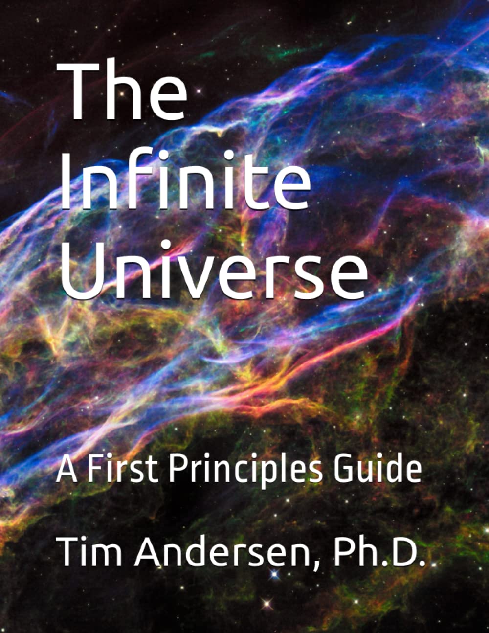 The Infinite Universe: A First Principles Guide
