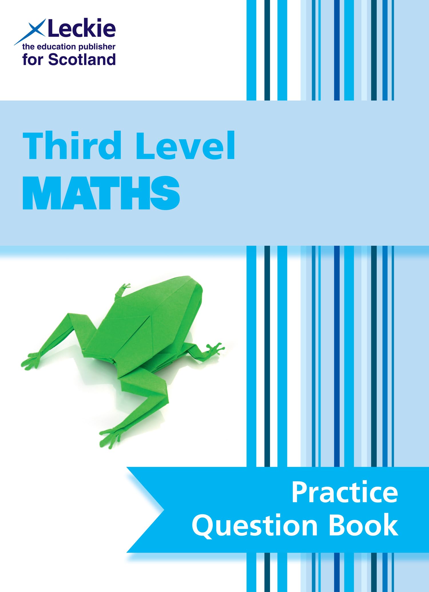 Third Level Maths: Practise and Learn CfE Topics (Leckie Practice Question Book)