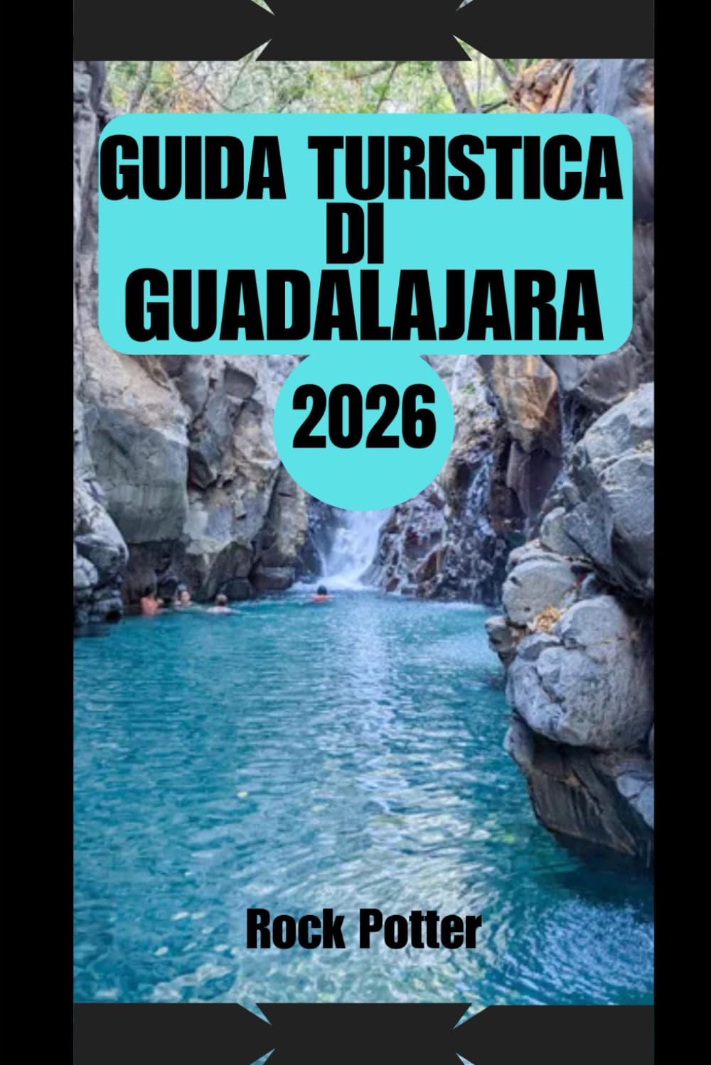 GUIDA TURISTICA DI GUADALAJARA: Una guida esperta alla capitale culturale del Messico: strade storiche, tradizioni dei mariachi, sapori locali e una ... intelligente e pratica per ogni viaggiatore