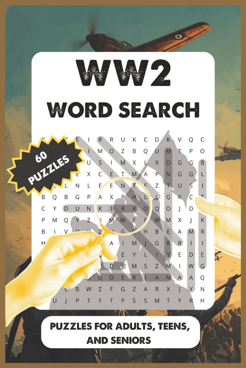 WW2 Word Search: Word Search With Easy To Read About WW2 Battles, Names, Items and More | 6x9 inches, 120 pages | 60 Puzzles.... Gift for Military Veteran, Vacation, Holiday and Free Time