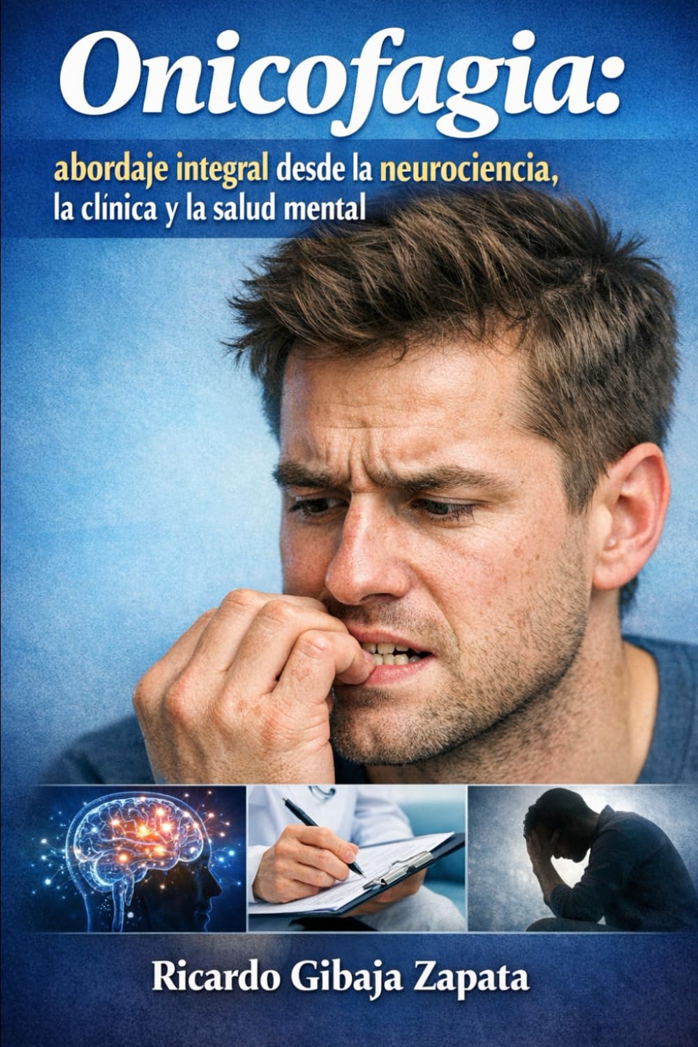Onicofagia: abordaje integral desde la neurociencia, la clínica y la salud mental
