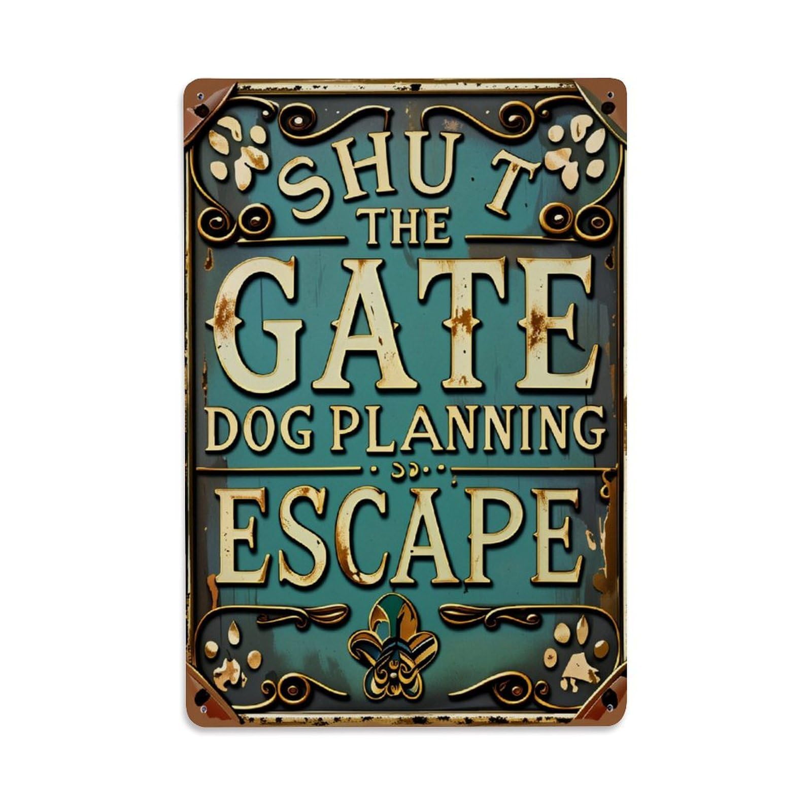 Enderetf Vintage Shut The Gate Dog Planning Escape(1) Tin Sign Metal Poster, Home Bar Garage Man Cave Cafe Indoor & Outdoor Wall Decoration 8X12inches
