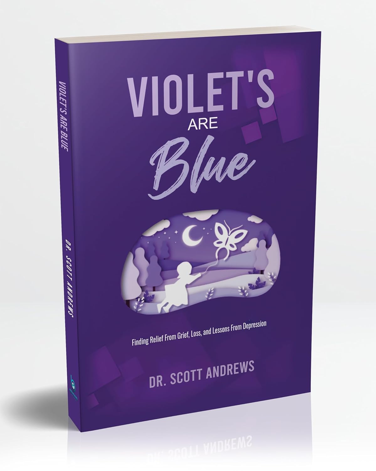 VIOLET'S ARE BLUE Finding Relief From Grief and Lessons