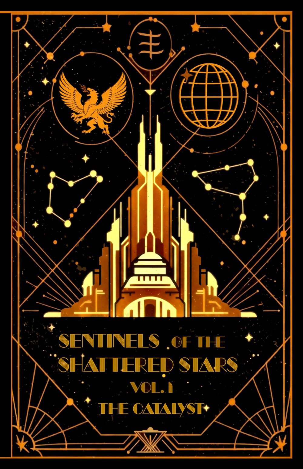 Sentinels of the Shattered Stars: Volume 1 the Catalyst