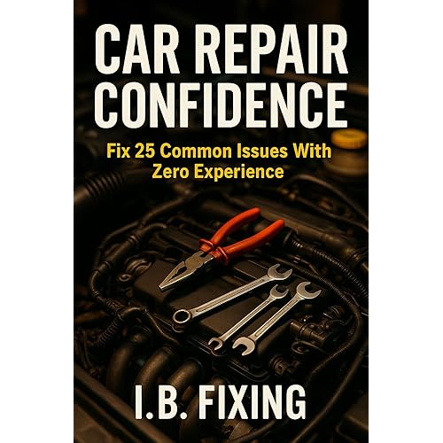 Car Repair Confidence: Fix 25 common issues with zero experience!