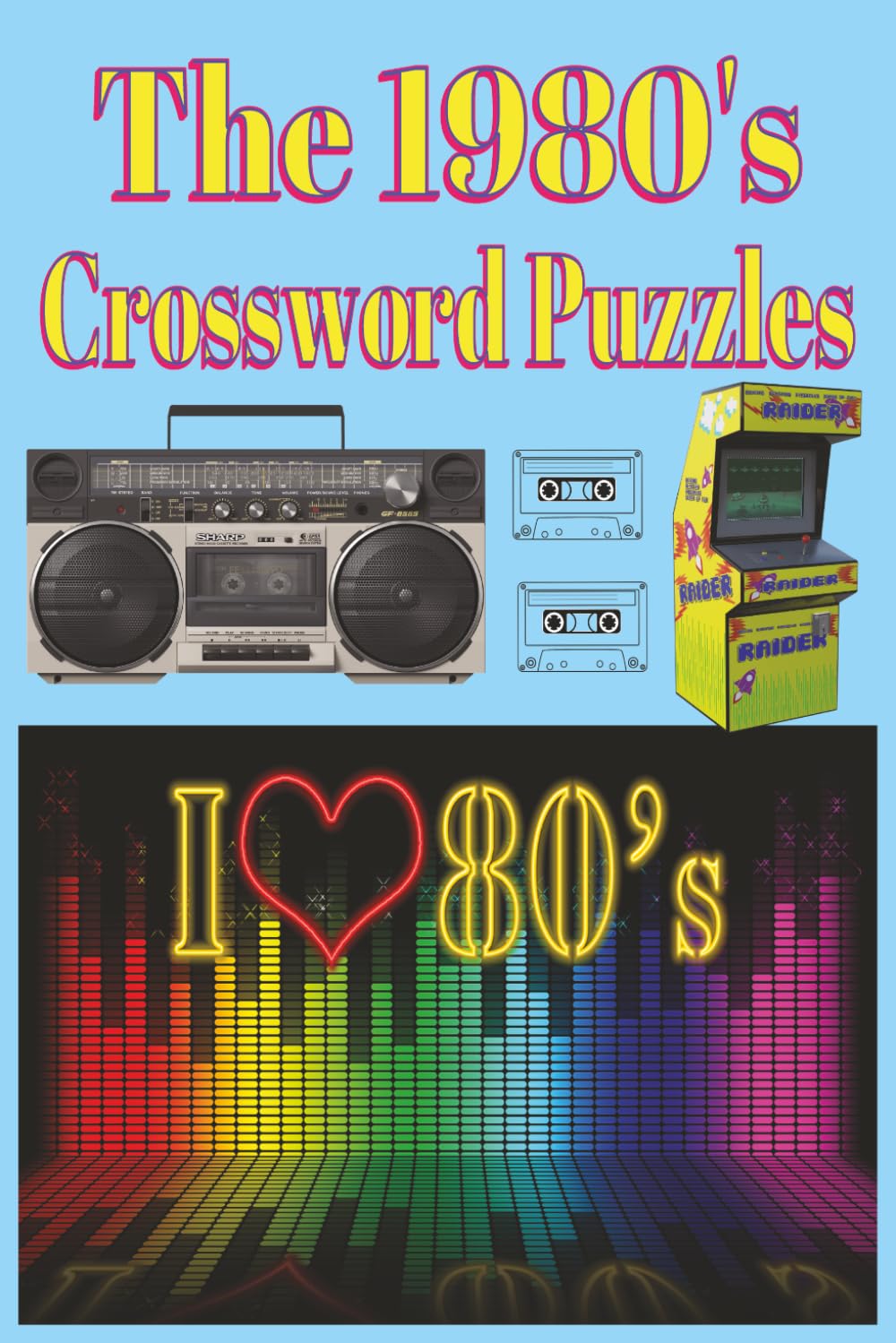 The 1980's Crossword Puzzles: Retro 1980s Puzzles for Adults & Teens | Brain Games Featuring Music, Movies, TV, Slang & Pop Culture | 60 Puzzles | ... For all | 6x9 Format | Engaging Fun all night